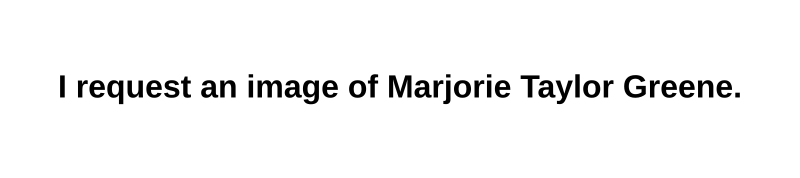 REQUEST: Marjorie Taylor Greene